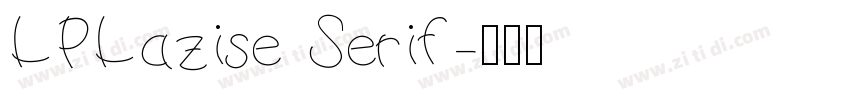 LPLazise Serif字体转换